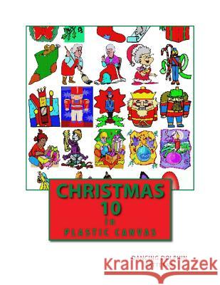 Christmas 10: In Plastic Canvas Dancing Dolphin Patterns 9781979560641 Createspace Independent Publishing Platform