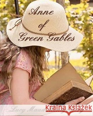 Anne of Green Gables Lucy Maud Montgomery M. a. Claus W. A. J. Claus 9781979561204 Createspace Independent Publishing Platform