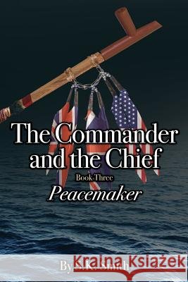 Peacemaker S. K. Smith 9781979567022 Createspace Independent Publishing Platform