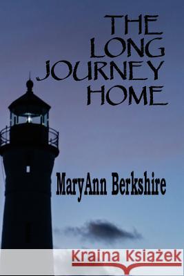 The Long Journey Home Maryann Berkshire 9781979568845