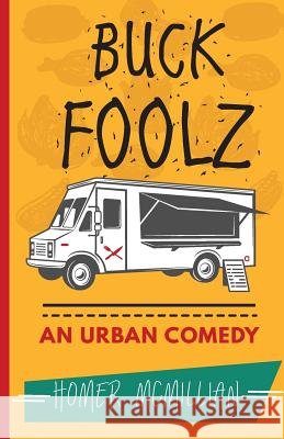 buckfoolz: urban comedy McMillian, Homer 9781979571081