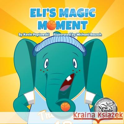 Eli's Magic Moment Kevin Poplawski Michael Rausch 9781979583732