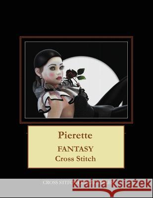 Pierette: Fantasy Cross Stitch Pattern Cross Stitch Collectibles Kathleen George 9781979585125