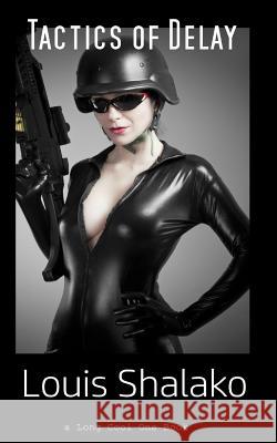 Tactics of Delay Louis Shalako 9781979588898