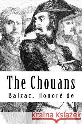 The Chouans Balzac Honor Katharine Prescot 9781979591317 Createspace Independent Publishing Platform