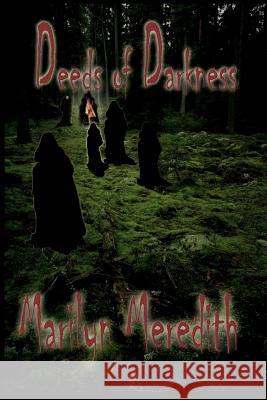 Deeds of Darkness Marilyn Meredith 9781979592956 Createspace Independent Publishing Platform