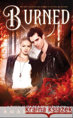 Burned Amanda Leigh 9781979596381 Createspace Independent Publishing Platform