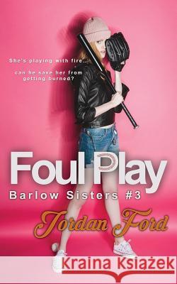 Foul Play Jordan Ford 9781979596527 Createspace Independent Publishing Platform