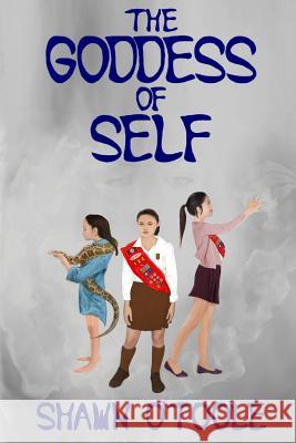 Goddess of Self Shawn O'Toole 9781979598088 Createspace Independent Publishing Platform