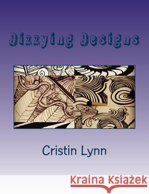 Dizzying Designs Cristin Lynn 9781979602631