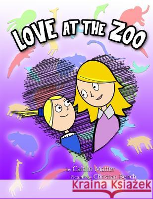 Love at the Zoo Caitlin Matter 9781979615792