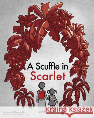 A Scuffle in Scarlet Gennai Sawvel Josh Frink Gennai Sawvel 9781979618656