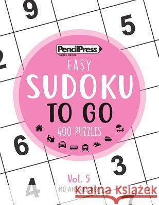 SUDOKU TO GO (400 Puzzles, easy): Sudoku Puzzle Books for adults Sudoku Puzzle Books 9781979619219