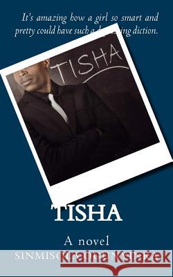 Tisha Sinmisola Ogunyinka 9781979631105 Createspace Independent Publishing Platform