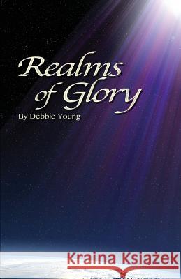 Realms of Glory Debbie Young Sam Austin 9781979634922 Createspace Independent Publishing Platform