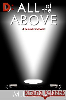 D: All of the Above M. L. Crum 9781979636261 Createspace Independent Publishing Platform