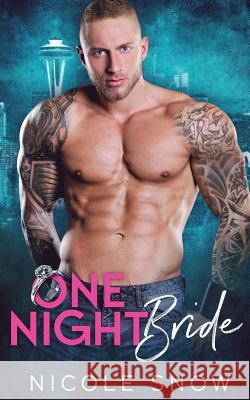 One Night Bride Nicole Snow 9781979637046 Createspace Independent Publishing Platform