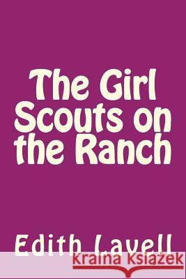 The Girl Scouts on the Ranch Edith Lavell 9781979639132 Createspace Independent Publishing Platform