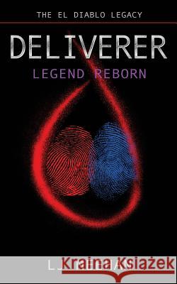 Deliverer: Legend Reborn Lj Meehan 9781979640862
