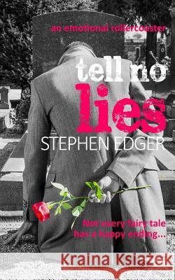 Tell No Lies Stephen Edger 9781979643870 Createspace Independent Publishing Platform