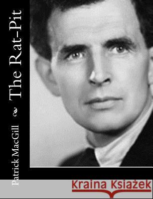 The Rat-Pit Patrick Macgill 9781979644457