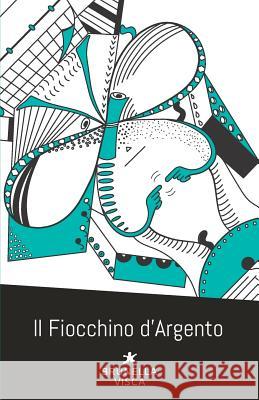 Il fiocchino d'argento Visca, Brunella 9781979649018 Createspace Independent Publishing Platform