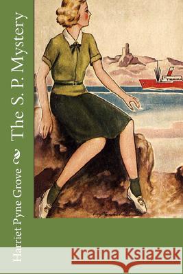 The S. P. Mystery Harriet Pyne Grove 9781979649711 Createspace Independent Publishing Platform