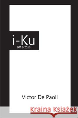 i-Ku de Paoli, Victor 9781979654128 Createspace Independent Publishing Platform
