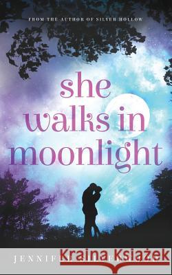 She Walks in Moonlight Jennifer Silverwood Red Adept Editing Najla Qamber Designs 9781979654807 Createspace Independent Publishing Platform