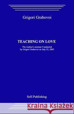 Teaching on Love Grigori Grabovoi 9781979654937