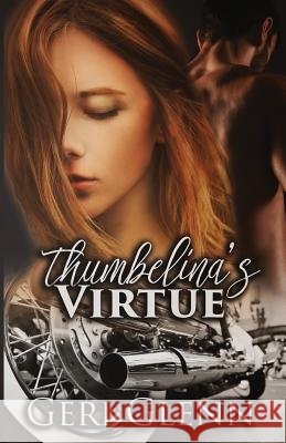 Thumbelina's Virtue Geri Glenn 9781979656153