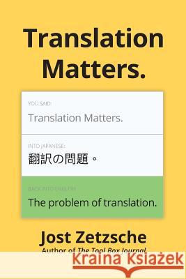 Translation Matters Jost Zetzsche 9781979659048