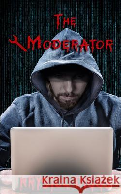 The Moderator Krystol Diggs 9781979661614 Createspace Independent Publishing Platform