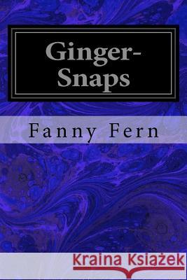 Ginger-Snaps Fanny Fern 9781979667562 Createspace Independent Publishing Platform