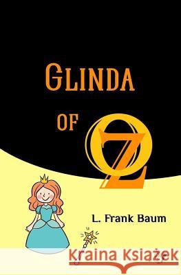 Glinda of Oz L. Frank Baum Golden Wit 9781979677196 Createspace Independent Publishing Platform