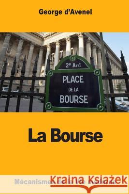 La Bourse Georges D'Avenel 9781979678629 Createspace Independent Publishing Platform