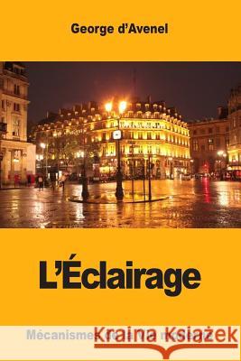 L'Éclairage D'Avenel, Georges 9781979679404 Createspace Independent Publishing Platform