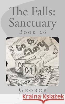 The Falls: Sanctuary: Book 26 George Jackson 9781979685610