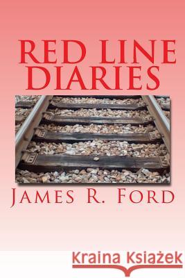 Red Line Diaries James R. Ford 9781979686044