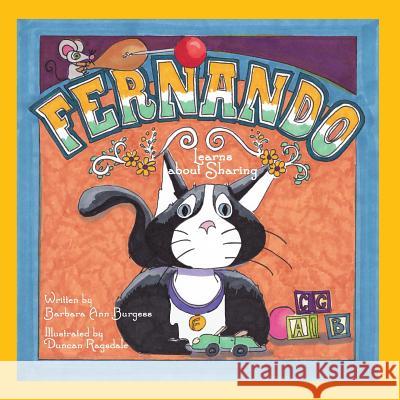 Fernando Learns about Sharing Barbara Ann Burgess Duncan Ragsdale 9781979686853