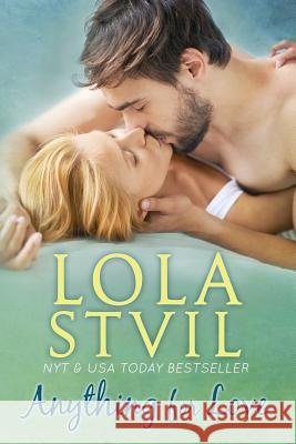 Anything For Love Stvil, Lola 9781979686990 Createspace Independent Publishing Platform