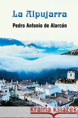 La Alpujarra Pedro Antoni 9781979688062 Createspace Independent Publishing Platform