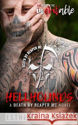 Hellhounds: Death by Reaper MC Esther E. Schmidt 9781979688079 Createspace Independent Publishing Platform