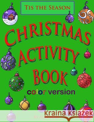 Christmas Activity Book- Color Version Alex Man Alex Man 9781979692595 Createspace Independent Publishing Platform