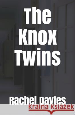 The Knox Twins Miss Rachel Davies 9781979695596