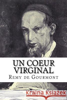 Un coeur virginal Gourmont, Remy De 9781979697415