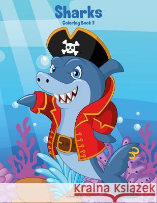 Sharks Coloring Book 2 Nick Snels 9781979700085 Createspace Independent Publishing Platform