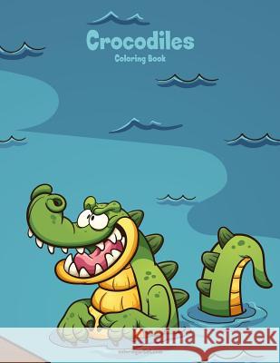 Crocodiles Coloring Book 1 Nick Snels 9781979700559 Createspace Independent Publishing Platform