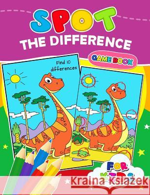 Spot The Difference Game book for kids: Coloring Puzzles Activity Book for Boy, Girls, Kids Ages 2-4,3-5,4-8 Preschool Learning Activity Designer 9781979701075