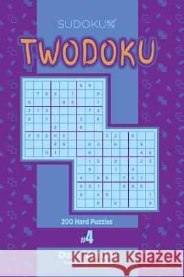 Sudoku Twodoku - 200 Hard Puzzles (Volume 4) Dart Veider 9781979702416